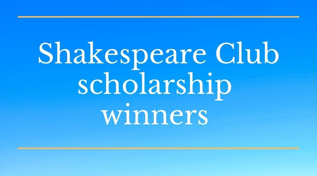 shakespearew club scholarship winners